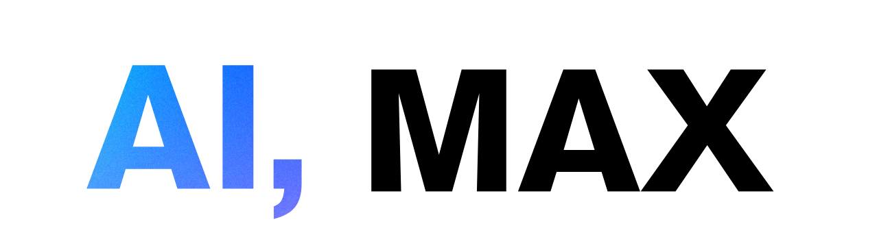 AI, MAX